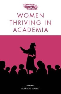 bokomslag Women Thriving in Academia
