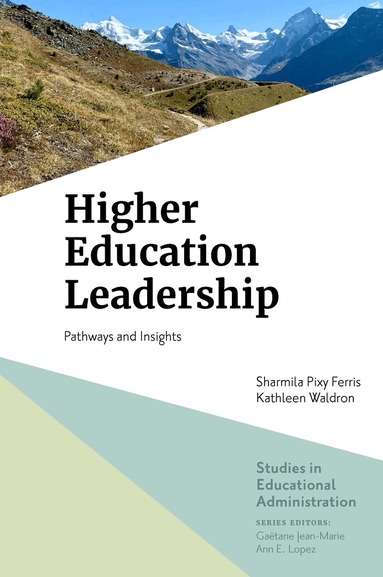 Sharmila Pixy Ferris, Kathleen Waldron - Higher Education Leadership, Inbunden