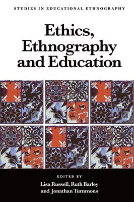 bokomslag Ethics, Ethnography and Education