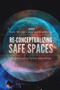 bokomslag Re-Conceptualizing Safe Spaces