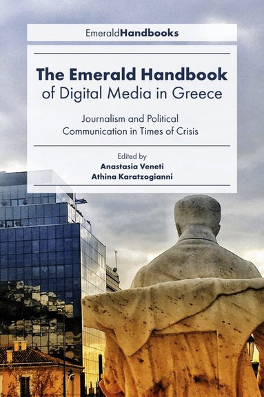Anastasia Veneti, Athina Karatzogianni - Emerald Handbook of Digital Media in Greece, Inbunden