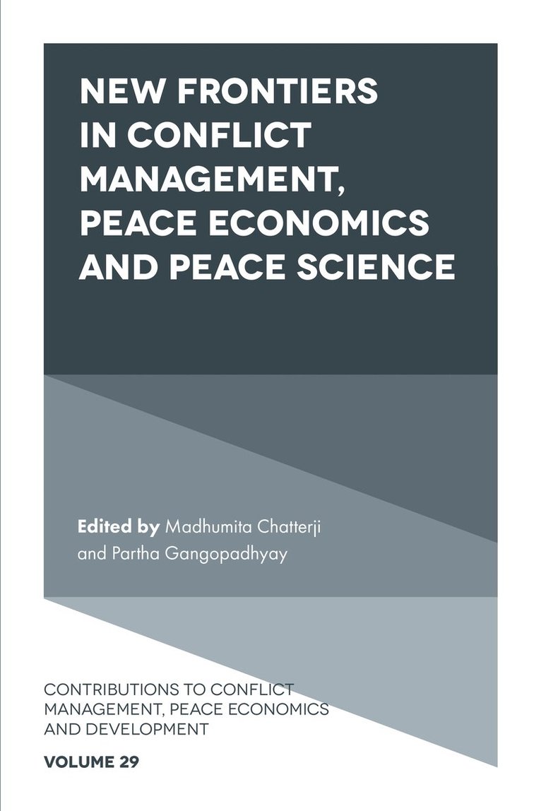 Madhumita Chatterji, Partha Gangopadhyay, India) Chatterji, Madhumita (ABBS, Australia) Gangopadhyay, Partha (Western Sydney University - New Frontiers in Conflict Management, Peace Economics and Peace Science, Inbunden