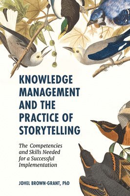 Knowledge Management and the Practice of Storytelling 1