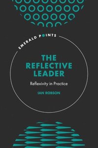 bokomslag The Reflective Leader