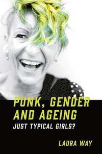 bokomslag Punk, Gender and Ageing