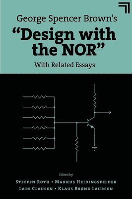 bokomslag George Spencer Brown's "Design with the NOR"