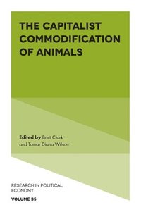 bokomslag The Capitalist Commodification of Animals
