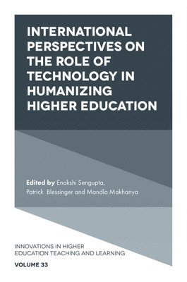 International Perspectives on the Role of Technology in Humanizing Higher Education 1
