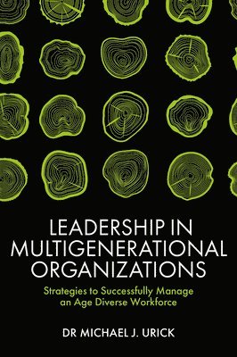 bokomslag Leadership in Multigenerational Organizations