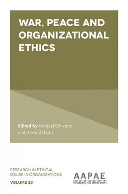 War, Peace and Organizational Ethics 1