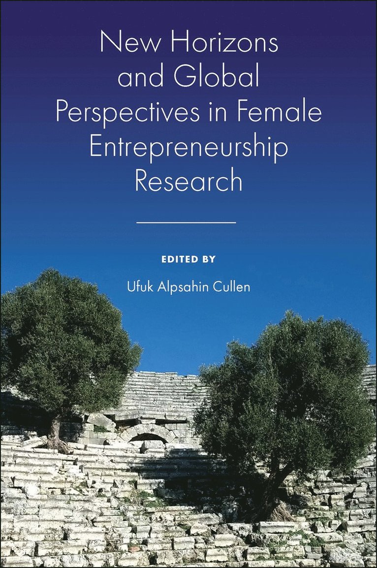 Ufuk Alpsahin Cullen, UK) Cullen, Ufuk Alpsahin (Edge Hill University - New Horizons and Global Perspectives in Female Entrepreneurship Research, Inbunden