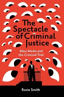 bokomslag Spectacle of Criminal Justice
