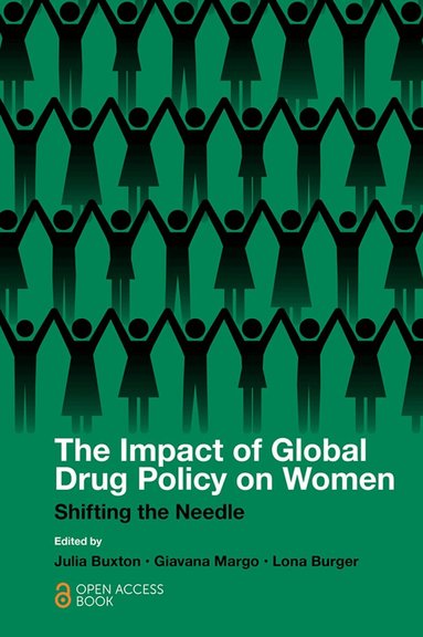 Julia Buxton, Giavana Margo, Lona Burger - Impact of Global Drug Policy on Women, Häftad