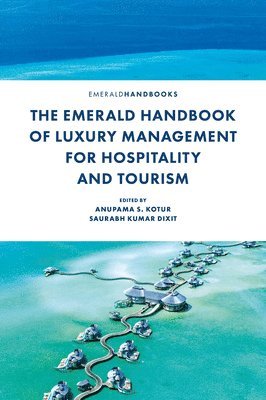 The Emerald Handbook of Luxury Management for Hospitality and Tourism 1
