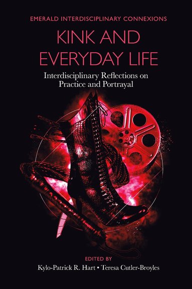 Kylo-Patrick R. Hart, Teresa Cutler-Broyles - Kink and Everyday Life, Inbunden