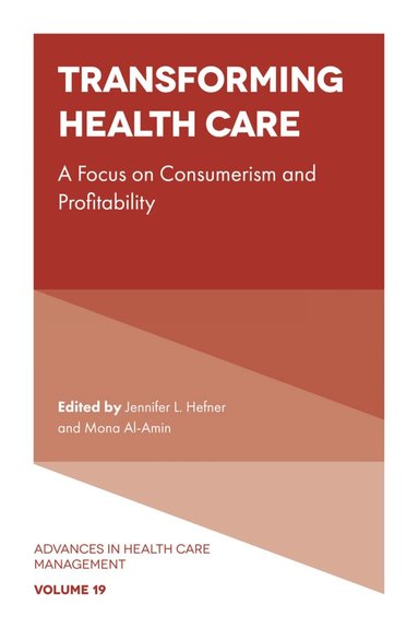 Jennifer L. Hefner, Mona Al-Amin, Timothy R. Huerta - Transforming Healthcare, Inbunden
