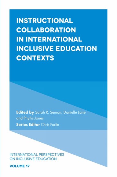 Sarah Semon, Danielle Lane, Phyllis Jones - Instructional Collaboration in International Inclusive Education Contexts, Inbunden