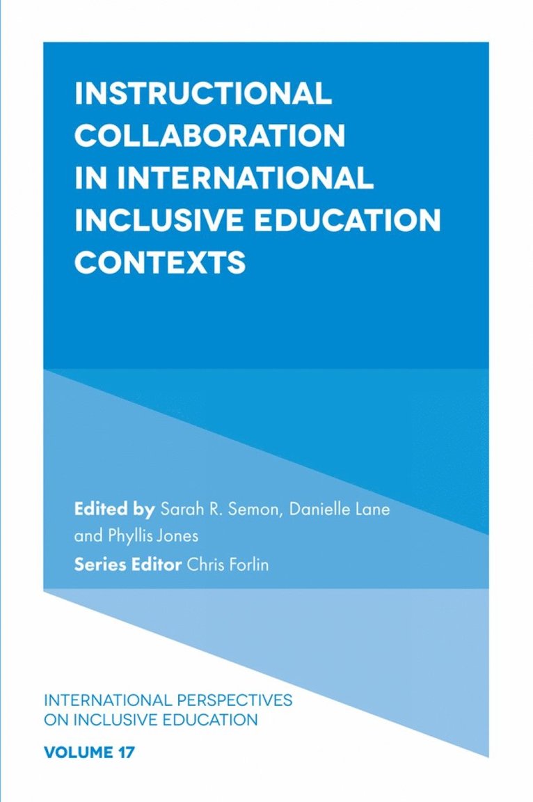 Sarah Semon, Danielle Lane, Phyllis Jones, USA) Semon, Sarah (University of South Florida, USA) Lane, Danielle (Elon University, USA) Jones, Phyllis (University of South Florida - Instructional Collaboration in International Inclusive Education Contexts, Inbunden
