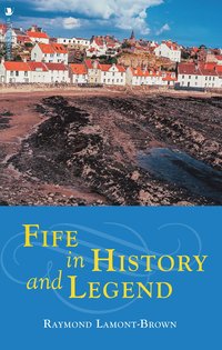 bokomslag Fife in History and Legend