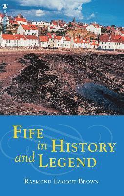 Raymond Lamont-Brown - Fife in History and Legend, Häftad