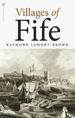 Raymond Lamont-Brown - Villages of Fife, Häftad
