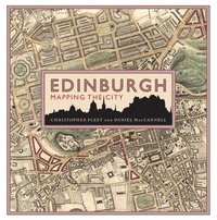 bokomslag Edinburgh: Mapping the City