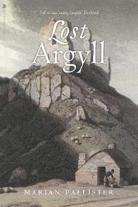 bokomslag Lost Argyll