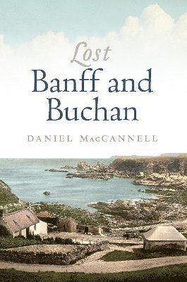 Lost Banff and Buchan 1