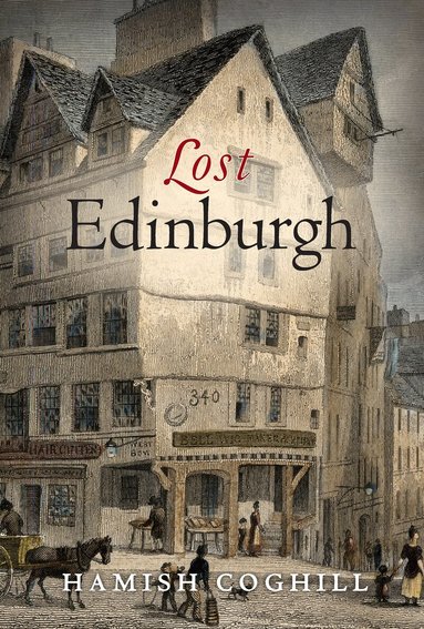 Hamish Coghill - Lost Edinburgh, Häftad