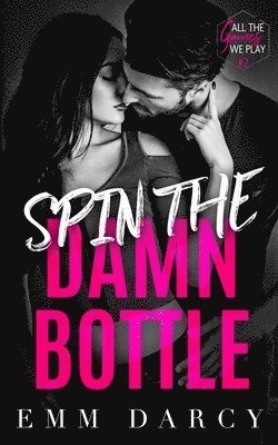 Spin The Damn Bottle 1