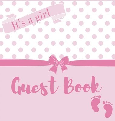 bokomslag It's a girl, baby shower guest book (Hardback)