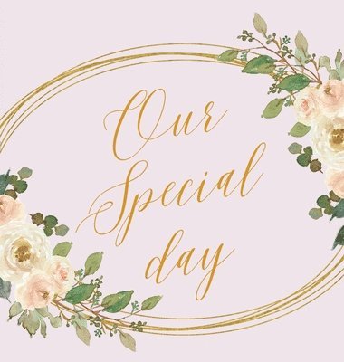 bokomslag Our Special day, wedding guest book to sign (Hardback)