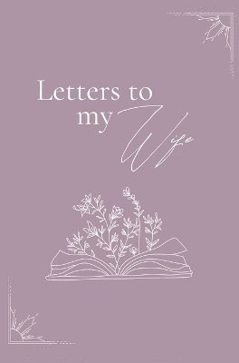 bokomslag Letters to my wife (hardback)