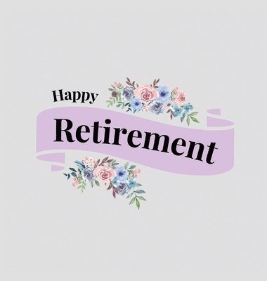 bokomslag Happy Retirement Guest Book with lined pages (hardback)