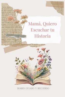 bokomslag Mamá, Quiero Escuchar tu Historia