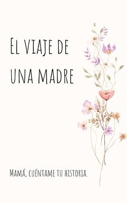 El viaje de una madre (Tapa dura) 1