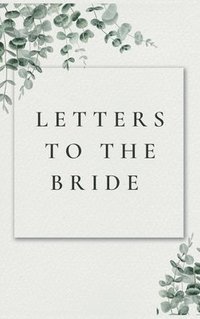 bokomslag Letters to the Bride