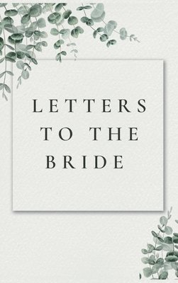 bokomslag Letters to the Bride