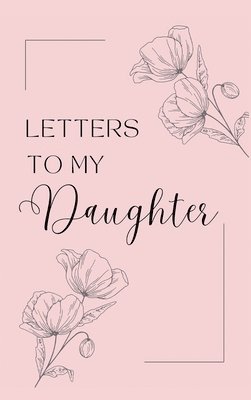 bokomslag Letters to My Daughter