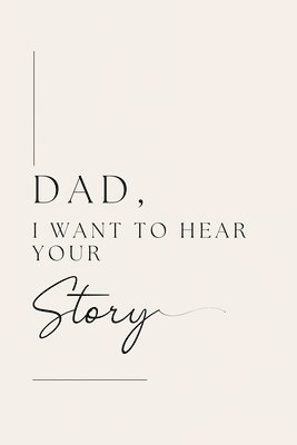 bokomslag Dad, I want to hear your story