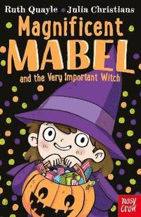 bokomslag Magnificent Mabel and the Very Important Witch