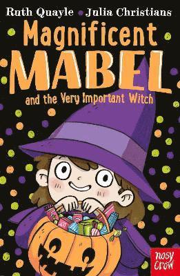 Ruth Quayle - Magnificent Mabel and the Very Important Witch, Häftad