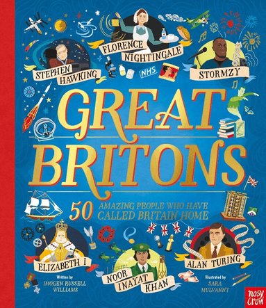 Imogen Russell Williams - Great Britons: 50 Amazing People Who Have Called Britain Home, Inbunden