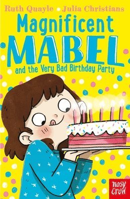 Magnificent Mabel and the Very Bad Birthday Party 1