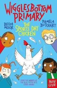 bokomslag Wigglesbottom Primary: The Sports Day Chicken