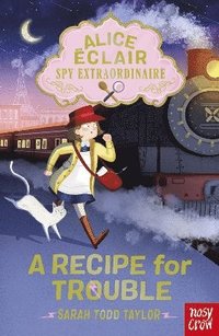 bokomslag Alice clair, Spy Extraordinaire! A Recipe for Trouble