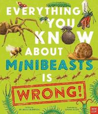 bokomslag Everything You Know About Minibeasts is Wrong!