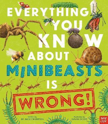 Everything You Know About Minibeasts is Wrong! 1