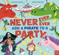 bokomslag Never, Ever, Ever Ask a Pirate to a Party
