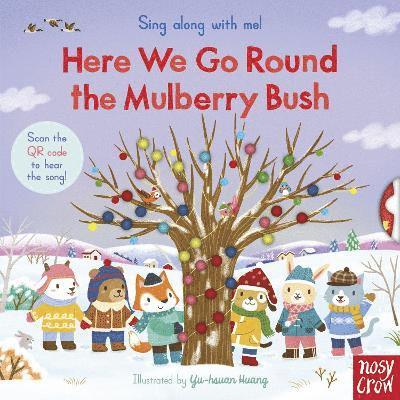 Sing Along With Me! Here We Go Round the Mulberry Bush 1